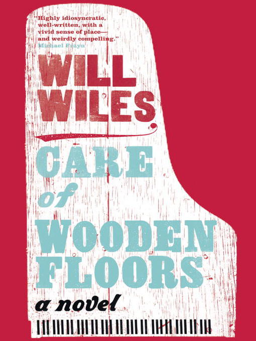Title details for Care of Wooden Floors by Will Wiles - Available